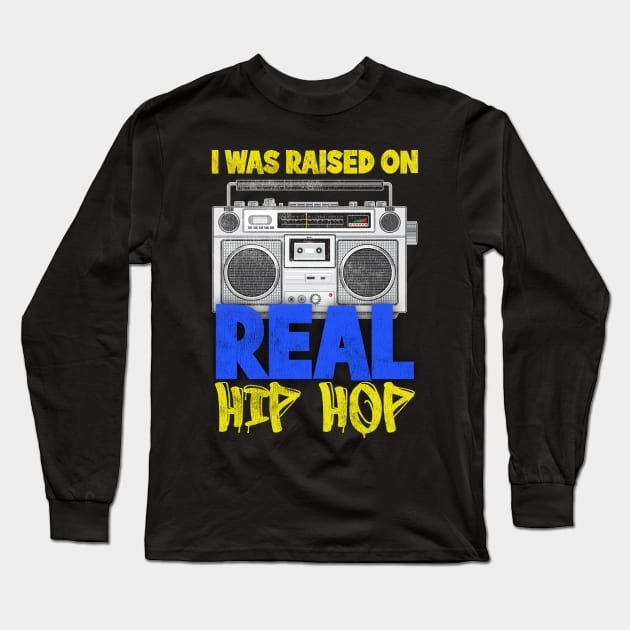 Raised on Real Hip Hop Old School Boombox Long Sleeve T-Shirt by blackartmattersshop